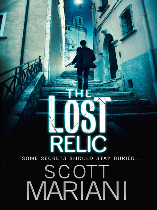 Title details for The Lost Relic by Scott Mariani - Available